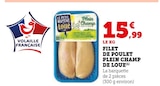 Hyper U Fresnes-lès-Montauban - Promo Filet de Poulet Plein Champ Promo Filet de Poulet Plein Champ à 15,99 € dans le catalogue Hyper U à Fresnes-lès-Montauban