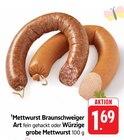 Aktuelles Mettwurst Braunschweiger Art Angebot bei EDEKA in Mannheim ab 1,69 €