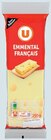 Emmental français pasteurisé - U - U Express à La Rochelle Emmental français pasteurisé - U en promo chez U Express La Rochelle à 1,60 €