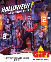 Gifi Catalogue "Halloween : drôlement peur !", 32 pages, Marseille, 27/09/2022 - 31/10/2022 Gifi Catalogue "Halloween : drôlement peur !", 32 pages, Marseille, 27/09/2022 - 31/10/2022