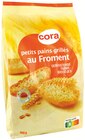 Petits pains grillés au froment - CORA en promo chez Cora Issy-les-Moulineaux à 2,00 €