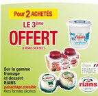 Pour 2 ACHETÉS LE 3ème OFFERT Sur la gamme fromage et dessert RIANS - RIANS dans le catalogue Cora
