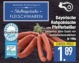 Rohpolnische Angebote von Südbayerische Fleischwaren bei EDEKA Straubing für 1,89 €