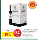 AOP Bordeaux Rouge - La Petite Chapelle en promo chez Intermarché Angers à 19,76 €