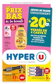 Catalogue Supermarchés Hyper U en cours à Mansigné et alentours, "LES PRIX BAS de la beauté", 56 pages, 18/03/2025 - 30/03/2025