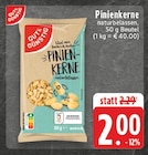 Pinienkerne naturbelassen bei E center im Prospekt "" für 2,00 €