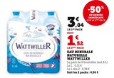 Eau Minérale Naturelle - Wattwiller en promo chez U Express Poitiers à 1,52 €