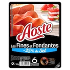Jambon cru Les Fines et Fondantes - AOSTE en promo chez Carrefour Saint-Étienne à 3,65 €