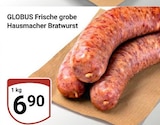 Hausmacher Bratwurst im Angebot bei GLOBUS in Hanau Hausmacher Bratwurst Angebote von GLOBUS bei GLOBUS Hanau für 6,90 €