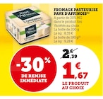 Promo Fromage pasteurisé à 1,67 € dans le catalogue U Express à Lillebonne