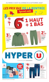 Catalogue Hyper U, 04/08/2026 - 06/09/2026, LES PRIX BAS DE LA RENTRÉE Spécial mode, 22 pages Prospectus Hyper U en cours, "LES PRIX BAS DE LA RENTRÉE Spécial mode", 22 pages