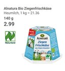 Bio Ziegenfrischkäse im Angebot bei GLOBUS in Gotha Bio Ziegenfrischkäse Angebote von Alnatura bei GLOBUS Gotha für 2,99 €