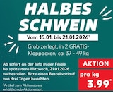 Kaufland Mühlhausen - Halbes Schwein Angebot im Prospekt Halbes Schwein bei Kaufland im Mühlhausen Prospekt für 3,99 €