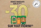 Promo -30% de remise immédiate sur le 2ème sur tout Fiorini à  dans le catalogue Intermarché à Sauviat-sur-Vige