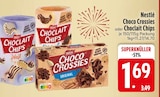 Choco Crossies oder Choclait Chips Angebote von Nestlé bei EDEKA Ravensburg für 1,69 €