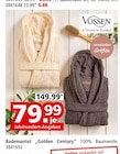 Bademantel „Golden Century“ im Segmüller Prospekt Bademantel „Golden Century“ von Vossen im aktuellen Segmüller Prospekt für 79,99 €