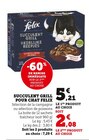 Succulent Grill pour Chat - Felix dans le catalogue Super U