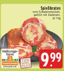 Aktuelles Spießbraten Angebot bei E center in Wuppertal ab 9,99 €