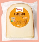 Eskerri - NETTO en promo à 2,85 € chez Netto Eskerri - NETTO dans le catalogue Netto