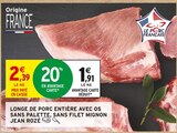 Longe de porc entière avec os sans palette, sans filet mignon - JEAN ROZÉ dans le catalogue Intermarché Hyper