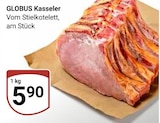 Aktuelle Schweinefleisch Angebote bei GLOBUS in Braunschweig Aktuelles Kasseler Angebot bei GLOBUS in Braunschweig ab 5,90 €