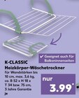 Heizkörper-Wäschetrockner Angebote von K-CLASSIC bei Kaufland Emden für 3,99 €