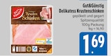 Delikatess Krustenschinken im Angebot bei EDEKA in Dachau Delikatess Krustenschinken Angebote von Gut&Günstig bei EDEKA Dachau für 1,69 €