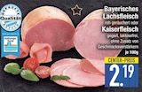 Bayerisches Lachsfleisch oder Kaiserfleisch von  im aktuellen EDEKA Prospekt für 2,19 €