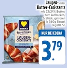 Laugen- oder Butter-Croissants Angebote von Edeka bei EDEKA Rosenheim für 3,79 €