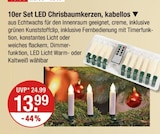 10er Set LED Chrisbaumkerzen, kabellos im aktuellen V-Markt Prospekt für 13,99 €