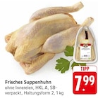 Frisches Suppenhuhn Angebote bei EDEKA Mainz für 7,99 €