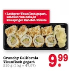 Crunchy California Thunfisch gegart im Angebot bei E center in Oberursel Crunchy California Thunfisch gegart Angebote bei E center Oberursel für 9,99 €