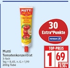 Tomatenkonzentrat von Mutti für 1,69 € bei EDEKA im Angebot Tomatenkonzentrat von Mutti im aktuellen EDEKA Prospekt
