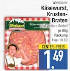 Aktuelle Braten Angebote bei E center in Augsburg Aktuelles Käsewurst, Krustenbraten Angebot bei E center in Augsburg ab 1,49 €
