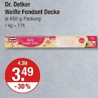 Weiße Fondant Decke von Dr. Oetker im aktuellen V-Markt Prospekt für 3,49 €