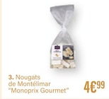 Nougats de Montélimar - Monoprix Gourmet à 4,99 € dans le catalogue Monoprix