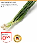 Lauchzwiebeln Bund im Angebot bei GLOBUS in Hürth Lauchzwiebeln Bund Angebote bei GLOBUS Hürth für 0,59 €