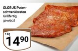 Putenschwenkbraten Angebote von Globus bei GLOBUS Saarlouis für 14,90 €