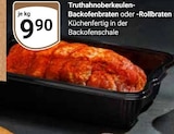 Truthahnhoberkeulen-Backofenbraten oder -Rollbraten Angebote bei GLOBUS Bensheim für 9,90 €