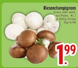 Riesenchampignons braun im EDEKA Prospekt Riesenchampignons braun von im aktuellen EDEKA Prospekt für 1,99 €