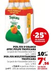 Pur Jus d'Orange avec Pulpe - Tropicana en promo chez U Express Pur Jus d'Orange avec Pulpe - Tropicana dans le catalogue U Express