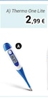 Thermomètre digital Thermo One Lite en promo chez Technicien de Santé Thermomètre digital Thermo One Lite dans le catalogue Technicien de Santé
