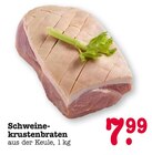 Aktuelles Schweinekrustenbraten Angebot bei E center in Karlsruhe ab 7,99 €