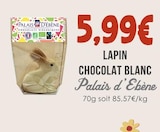 Lapin chocolat blanc - PALAIS D'EBENE à 5,99 € dans le catalogue Naturalia