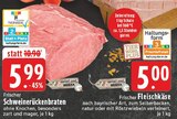 Frischer Schweinerückenbraten bei EDEKA im Herzogenrath Prospekt für 5,00 €