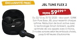 TUNE FLEX 2 - JBL - Fnac TUNE FLEX 2 - JBL à 59,99 € dans le catalogue Fnac