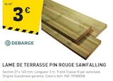 Tout Faire Salbris - Promo LAME DE TERRASSE PIN ROUGE SAWFALLING Promo LAME DE TERRASSE PIN ROUGE SAWFALLING à 3,00 € dans le catalogue Tout Faire à Salbris