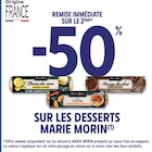 -50% REMISE IMMÉDIATE SUR LE 2ÈME SUR LES DESSERTS MARIE MORIN - MARIE MORIN en promo chez Intermarché -50% REMISE IMMÉDIATE SUR LE 2ÈME SUR LES DESSERTS MARIE MORIN - MARIE MORIN dans le catalogue Intermarché