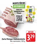 Aktuelles Zarte Metzger-Kalbskoteletts Angebot bei E center in Reutlingen ab 3,29 €
