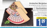 Urnäscher Bergkäse von  im aktuellen EDEKA Prospekt für 1,89 €